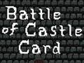 ગેમ Battle of Castle Card