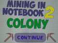 ગેમ Mining in Notebook 2