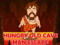 खेल Hungry Old Cave Man Escape