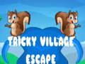 ગેમ Tricky Village Escape