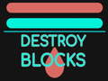 खेल Destroy Blocks