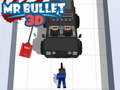 खेल Mr Bullet 3D 