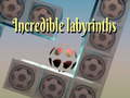 खेल Incredible labyrinths