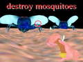 खेल destroy mosquitoe