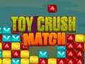 ગેમ Toy Crush Match