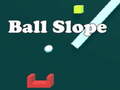 खेल Ball Slope