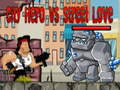 ગેમ City Hero vs Street Love