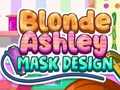 ગેમ Blonde Ashley Mask Design