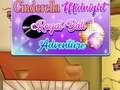 ગેમ Cinderella Midnight Royal Ball Adventure