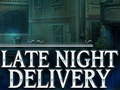 ગેમ Late Night Delivery