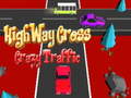 खेल Highway Cross Crazzy Traffic 