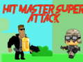 खेल Hit master Super attack
