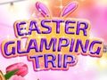 ગેમ Easter Glamping Trip