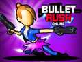 खेल Bullet Rush Online