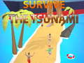 खेल Survive The Tsunami