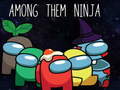 खेल Among Them Ninja