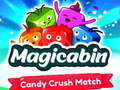 खेल Magicabin candy crush match