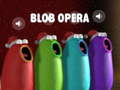 ગેમ Blob Opera