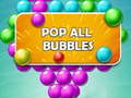 खेल Pop all Bubbles