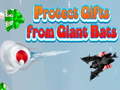 ಗೇಮ್ Protect Gifts from Giant Bats