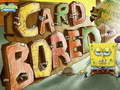 ગેમ SpongeBob SquarePants Card BORED