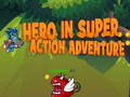 खेल Hero in super action Adventure
