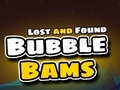 ગેમ Lost and Found Bubble Bams