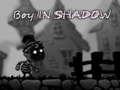 खेल Boy in shadow 