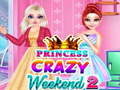 खेल Princess Crazy Weekend 2