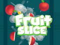 खेल Fruit Slice