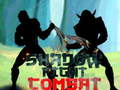 ಗೇಮ್ Shadow Fight Combat