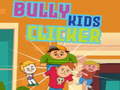 ಗೇಮ್ Bully kids clicker
