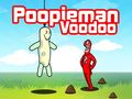 खेल Poopieman Voodoo