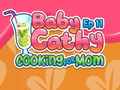 ગેમ Baby Cathy Ep11: Cooking for Mom
