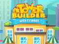 खेल Tower Builder with friends