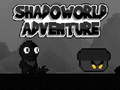 खेल Shadoworld Adventure