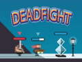 खेल Dead Fight 