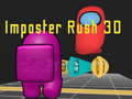 खेल Imposter Rush 3D