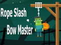 ગેમ Rope Slash Bow Master