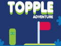 खेल Topple Adventure