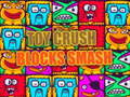 खेल Toy Crush Blocks Smash