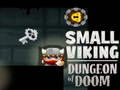ગેમ Small Viking Dungeon of Doom