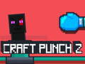 ગેમ Craft Punch 2