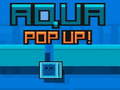 ಗೇಮ್ Aqua Pop Up