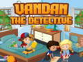 ગેમ Vandan the detective