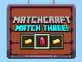 खेल Matchcraft Match Three