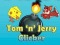 விளையாட்டு Tom'n'Jerry Clicker