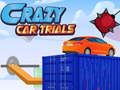 खेल Crazy Car Trials