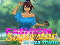 ಗೇಮ್ Fashion Superstar Dress Them