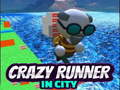 खेल Crazy Runner in City